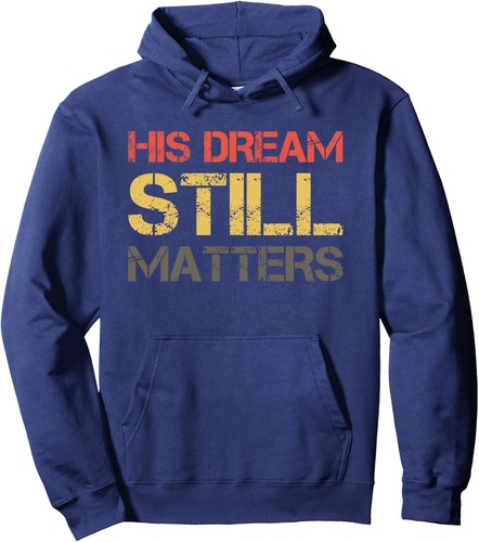 His dream still matters martin - his,
