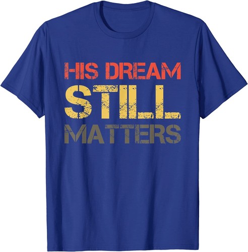 The dream still matters martin - dream,